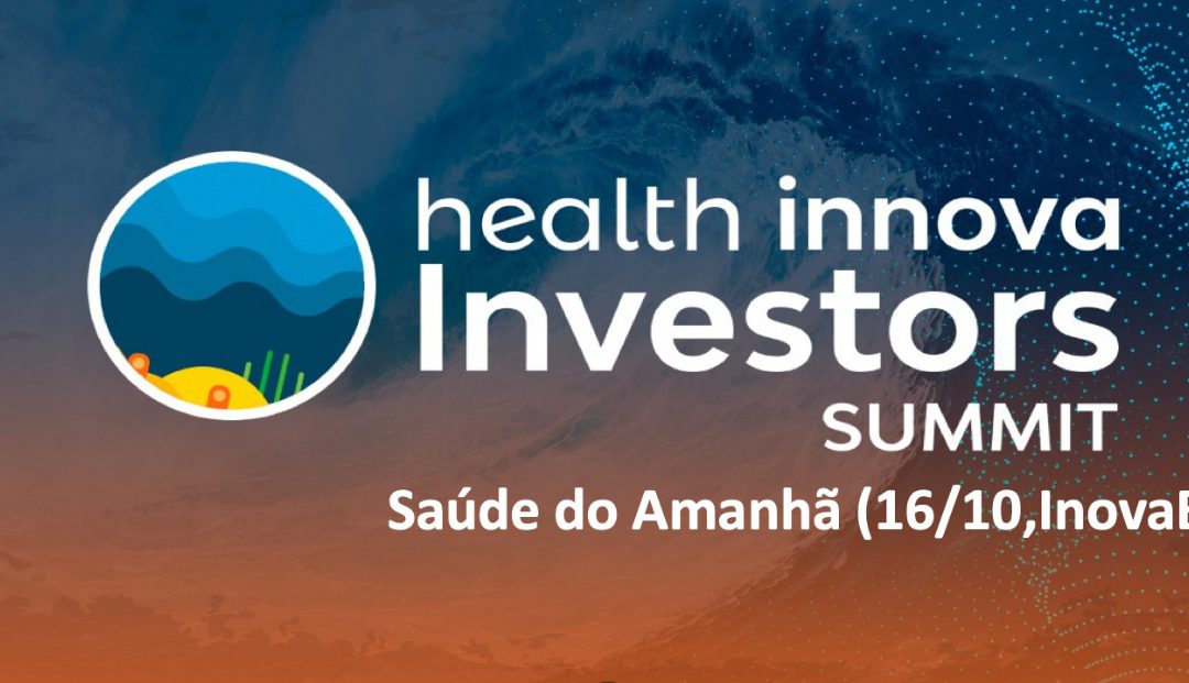 Health Innova Investor Summit – Saúde do Amanhã 2019